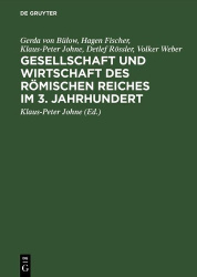 Gesellschaft Und Wirtschaft DES Roemischen Reiches Im 3. Jahrhundert - Studien Zu Ausgewaehlten Problemen