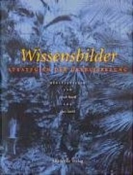 Wissensbilder - Strategien der Überlieferung