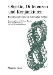 Objekte - Differenzen - Konjunkturen - Experimentalsysteme im historischen Kontext