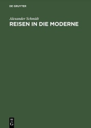 Reisen in die Moderne - Der Amerika-Diskurs des deutschen Bürgertums vor dem Ersten Weltkrieg im europäischen Vergleich