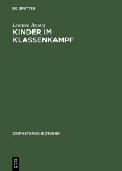 Kinder im Klassenkampf - Die Geschichte der Pionierorganisation von 1948 bis Ende der fünfziger Jahre