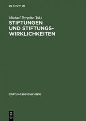 Stiftungen und Stiftungswirklichkeiten - Vom Mittelalter bis zur Gegenwart