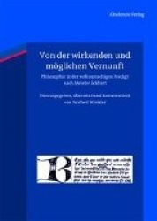Von der wirkenden und möglichen Vernunft - Philosophie in der volkssprachigen Predigt nach Meister Eckhart
