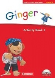 Ginger - Early Start Edition 2: 2. Schuljahr. Activity Book mit Lieder-/Text-CD