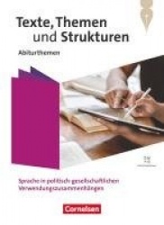 Texte, Themen und Strukturen.Qualifikationsphase - Abiturthemen - Sprache in politisch-gesellschaftlichen Verwendungszusammenhän