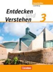 Entdecken und Verstehen 3. Schülerbuch. Technischer Sekundarunterricht Luxemburg