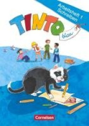 TINTO 1 und 2 Blaue Ausgabe 1. Schuljahr. Arbeitsheft 1 Schreiben