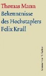Bekenntnisse des Hochstaplers Felix Krull. Große kommentierte Frankfurter Ausgabe. Kommentarband