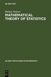 Mathematical Theory of Statistics - Statistical Experiments and Asymptotic Decision Theory