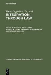 Legal Harmonization and the Business Enterprise - Corporate and Capital Market Law Harmonization Policy in Europe and the U.S.A.