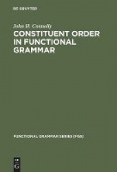 Constituent Order in Functional Grammar - Synchronic and Diachronic Perspectives