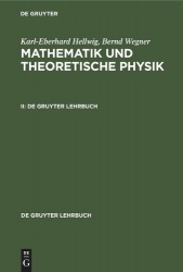 Karl-Eberhard Hellwig; Bernd Wegner: Mathematik Und Theoretische Physik. II