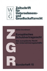 Europäisches Schuldvertragsrecht - Das europäische Recht der Unternehmensgeschäfte (nebst Texten und Materialien zur Rechtsangle
