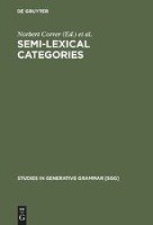 Semi-lexical Categories - The Function of Content Words and the Content of Function Words