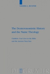 The Deuteronomistic History and the Name Theolog - leshakken shemo sham in the Bible and the Ancient Near East