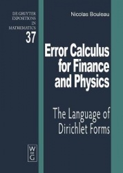 Error Calculus for Finance and Physics - The Language of Dirichlet Forms