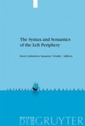 The Syntax and Semantics of the Left Periphery