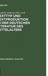 Texttyp und Textproduktion in der deutschen Literatur des Mittelalters