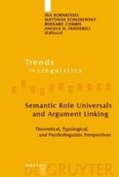 Semantic Role Universals and Argument Linking - Theoretical, Typological, and Psycholinguistic Perspectives