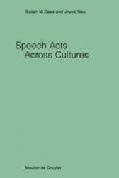 Speech Acts Across Cultures - Challenges to Communication in a Second Language