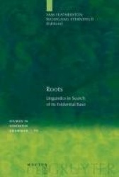 Roots - Linguistics in Search of its Evidential Base