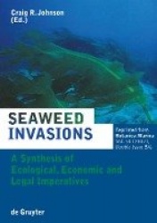 Seaweed Invasions - A Synthesis of Ecological, Economic and Legal Imperatives