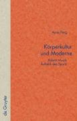 Körperkultur und Moderne - Robert Musils Ästhetik des Sports