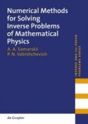 Numerical Methods for Solving Inverse Problems of Mathematical Physics