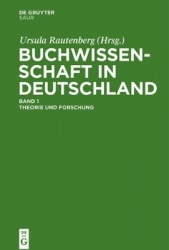 Buchwissenschaft in Deutschland - Ein Handbuch