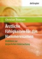 Ärztliche Fähigkeiten für das Hammerexamen - Bildführer zur körperlichen Untersuchung