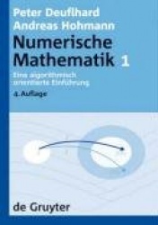 Numerische Mathematik, [band] 1, Eine Algorithmisch Orientierte Einf hrung