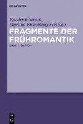 Fragmente Der Frühromantik - Edition Und Kommentar