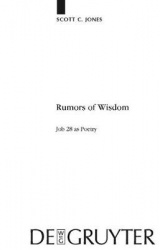 Rumors of Wisdom - Job 28 as Poetry