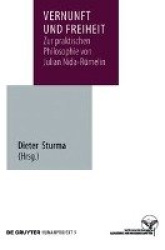 Vernunft und Freiheit - Zur praktischen Philosophie von Julian Nida-Rümelin