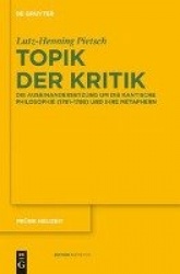 Topik der Kritik - Die Auseinandersetzung um die Kantische Philosophie (1781–1788) und ihre Metaphern