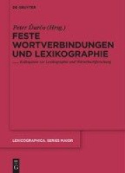Feste Wortverbindungen und Lexikographie - Kolloquium zur Lexikographie und Wörterbuchforschung