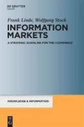 Information Markets - A Strategic Guideline for the I-Commerce