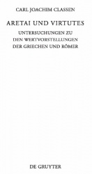 Aretai und Virtutes - Untersuchungen zu den Wertvorstellungen der Griechen und Römer