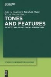 Tones and Features - Phonetic and Phonological Perspectives