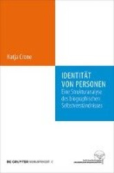 Identität von Personen - Eine Strukturanalyse des biographischen Selbstverständnisses