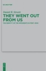 They Went Out from Us - The Identity of the Opponents in First John