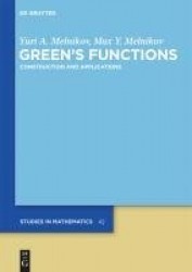Green`s Functions - Construction and Applications
