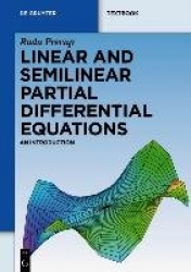 Linear and Semilinear Partial Differential Equations - An Introduction