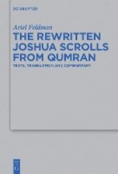 The Rewritten Joshua Scrolls from Qumran - Texts, Translations, and Commentary