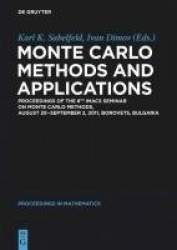 Monte Carlo Methods and Applications - Proceedings of the 8th IMACS Seminar on Monte Carlo Methods, August 29 – September 2, 201