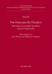 Von Outremer bis Flandern - Miscellanea zur Gallia Pontificia und zur Diplomatik