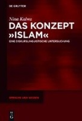 Das Konzept »Islam« - Eine diskurslinguistische Untersuchung
