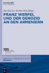 Franz Werfel und der Genozid an den Armeniern