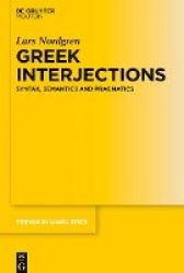 Greek Interjections - Syntax, Semantics and Pragmatics