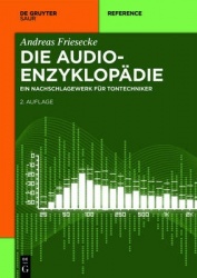 Die Audio-Enzyklopädie - Ein Nachschlagewerk für Tontechniker